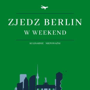 E-book "Zjedz Berlin w weekend!"